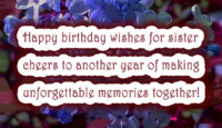 150 Birthday Wishes for Sister, Happy Birthday Sister Quotes